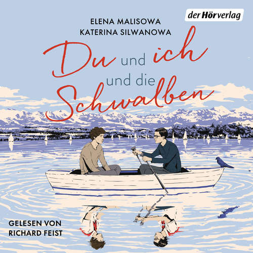 Hoerbuch Du und ich und die Schwalben - Katerina Silwanowa - Richard Feist