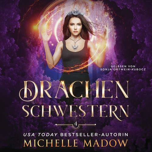 Hoerbuch Drachenschwestern 4 - Magisches Hörbuch - Michelle Madow - Sonja Ortwein-Kubocz