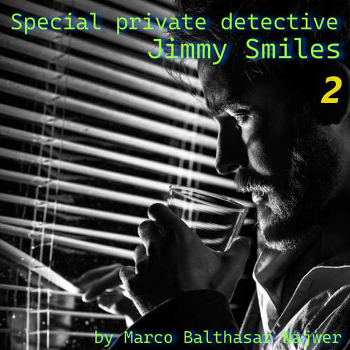 Audiobook Special private detective Jimmy Smiles - Marco Balthasar Najwer - Marco Balthasar Najwer