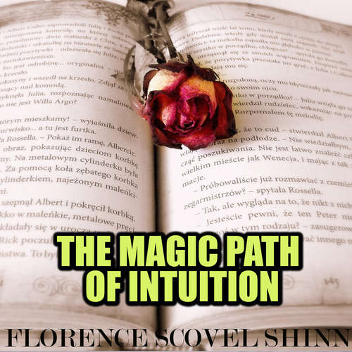 Audiobook The Magic Path of Intuition - Florence Scovel Shinn - Peter Coates