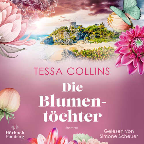 Hoerbuch Die Blumentöchter (Die Blumentöchter 1) - Tessa Collins - Simone Scheuer