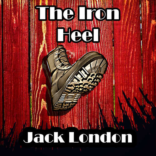 Audiobook The Iron Heel - Jack London - Mark Bowen