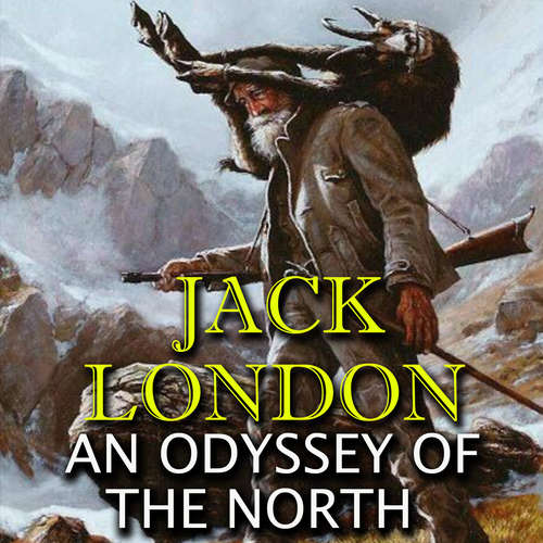 Audiobook An Odyssey of the North - Jack London - Peter Coates