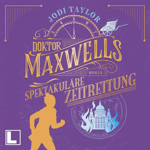 Hoerbuch Doktor Maxwells spektakuläre Zeitrettung - Jodi Taylor - Sabine von Rosenberg-Lipinsky