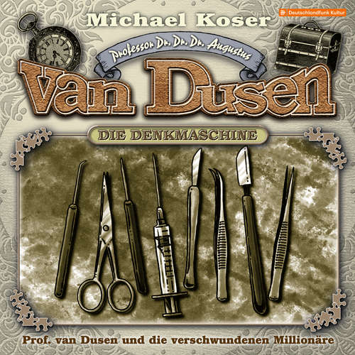 Hoerbuch Professor van Dusen, Folge 45: Professor van Dusen und die verschwundenen Millionäre - Michael Koser - Friedrich W. Bauschulte