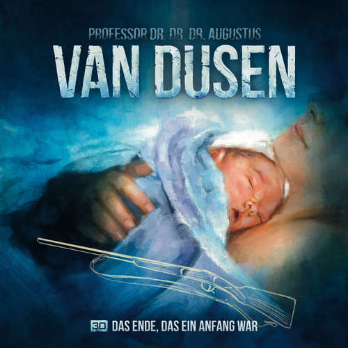 Hoerbuch Van Dusen, Folge 30: Das Ende, das ein Anfang war - Marc Freund - Uve Teschner