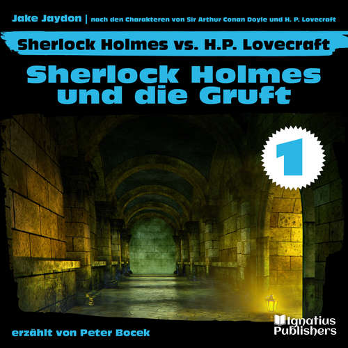 Hoerbuch Sherlock Holmes und die Gruft (Sherlock Holmes vs. H. P. Lovecraft, Folge 1) - Sir Arthur Conan Doyle - Peter Bocek