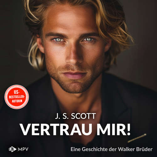 Hoerbuch Vertrau mir! - Eine Geschichte der Walker-Brüder: Die Walker-Brüder, Band 2 - J.S. Scott - Martina Gebbert
