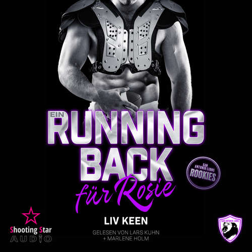 Hoerbuch Ein Running Back für Rosie - San Antonio Lions Rookies, Band 4 - Liv Keen - Lars Kuhn