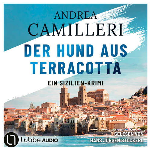 Hoerbuch Der Hund aus Terracotta - Commissario Montalbano, Teil 2 - Andrea Camilleri - Hans Jürgen Stockerl