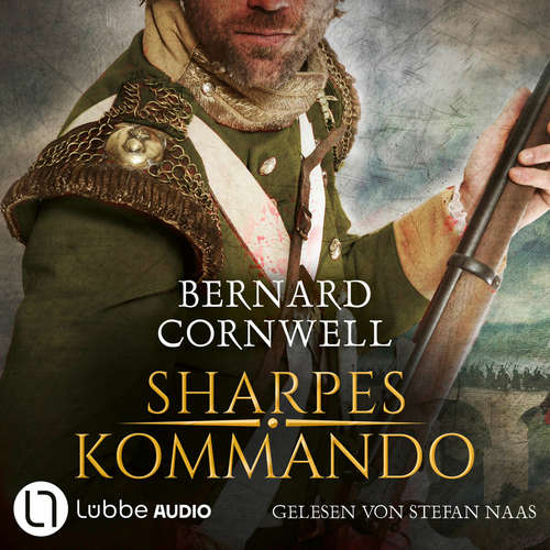 Hoerbuch Sharpes Kommando - Sharpe-Reihe, Teil 23 - Bernard Cornwell - Stefan Naas