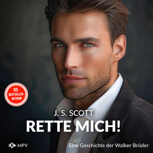 Hoerbuch Rette Mich! - Eine Geschichte der Walker-Brüder: Die Walker-Brüder, Band 3 - J.S. Scott - Jasmin Friede