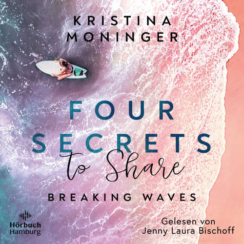 Hoerbuch Four Secrets to Share (Breaking Waves 4) - Kristina Moninger - Jenny Laura Bischoff