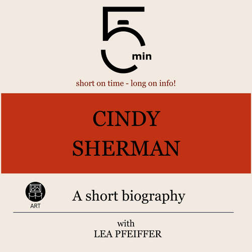 Audiobook Cindy Sherman: A short biography - 5 Minutes - Lea Pfeiffer
