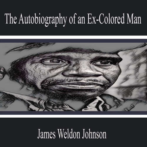 Audiobook The Autobiography of an Ex-Colored Man - James Weldon Johnson - Henry Morgan
