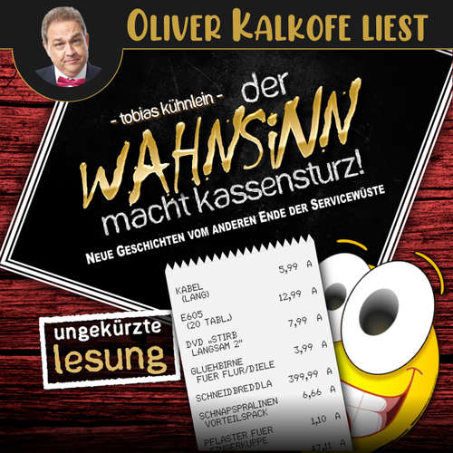 Hoerbuch Der Wahnsinn macht Kassensturz! - Die Wahnsinn-Reihe, Band 2 - Tobias Kühnlein - Oliver Kalkofe