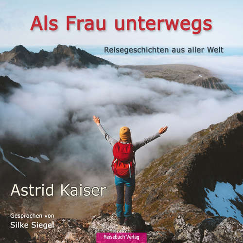 Hoerbuch Als Frau unterwegs - Astrid Kaiser - Silke Siegel
