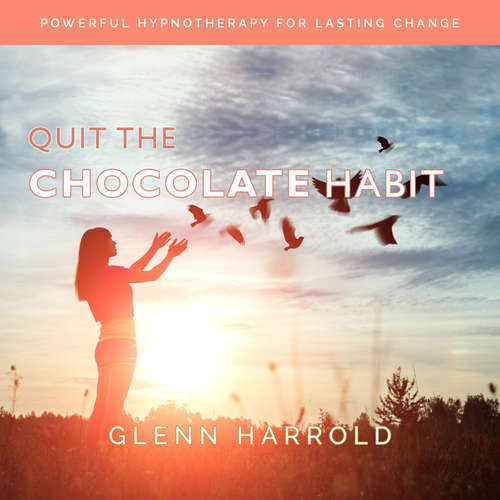 Audiobook Quit The Chocolate Habit - Glenn Harrold - Glenn Harrold