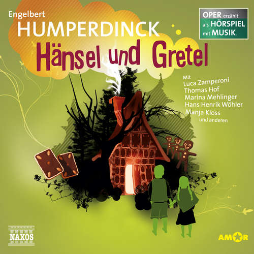 Hoerbuch Hänsel und Gretel - Engelbert Humperdinck - Luca Zamperoni