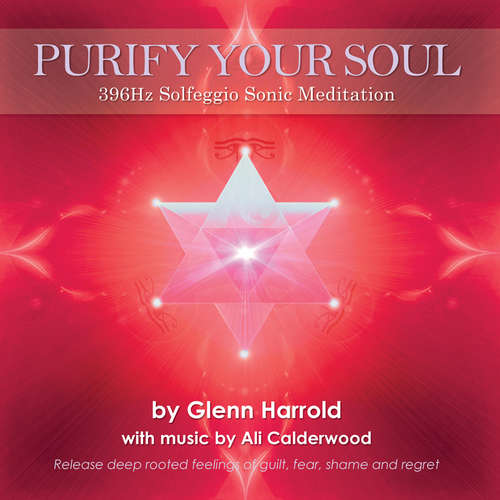 Audiobook 396Hz Solfeggio Sonic Meditation - Glenn Harrold - Glenn Harrold