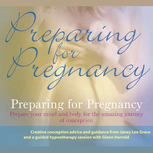 Audiobook Preparing for Pregnancy - Glenn Harrold - Glenn Harrold
