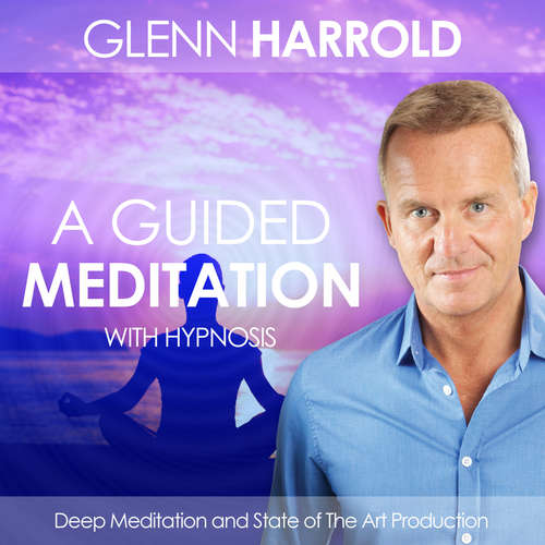 Audiobook A Guided Meditation - Glenn Harrold - Glenn Harrold