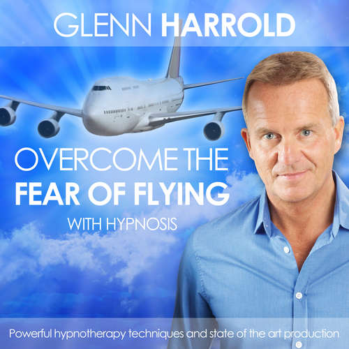 Audiobook Overcome the Fear of Flying - Glenn Harrold - Glenn Harrold