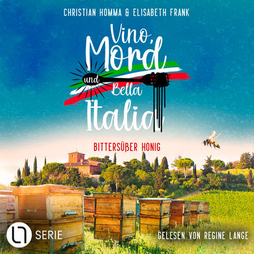 Hoerbuch Bittersüßer Honig - Vino, Mord und Bella Italia!, Folge 3 - Christian Homma - Regine Lange