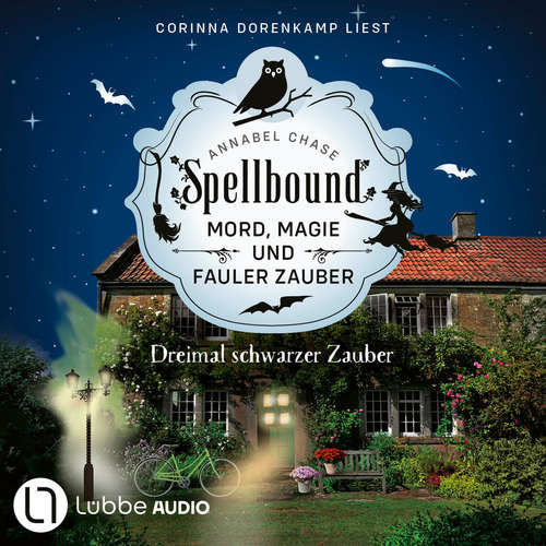 Hoerbuch Dreimal schwarzer Zauber - Spellbound - Annabel Chase - Corinna Dorenkamp