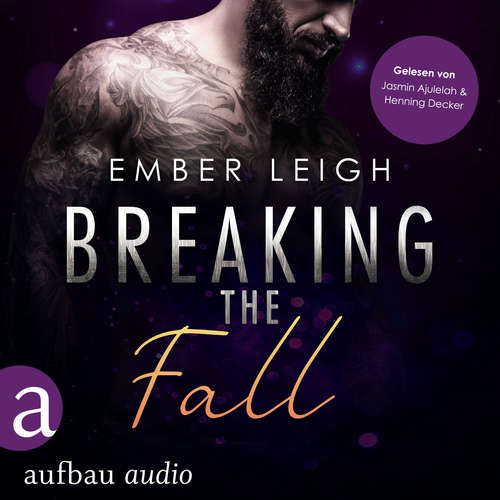 Hoerbuch Breaking the Fall - Breaking Serie, Band 5 - Ember Leigh - Henning Decker