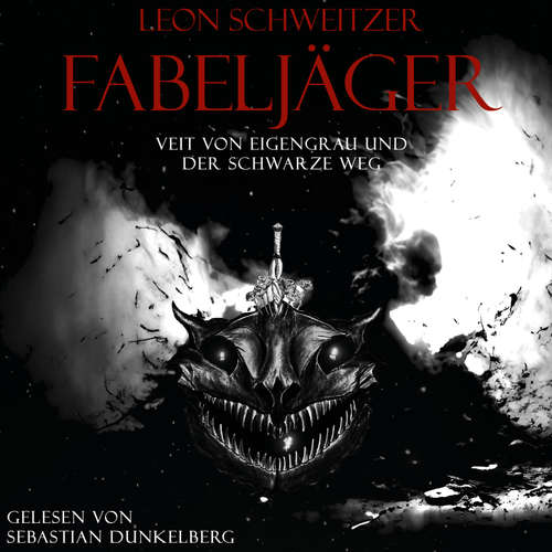 Hoerbuch Fabeljäger - Leon Schweitzer - Sebastian Dunkelberg