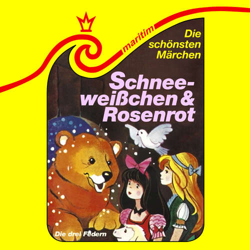 Hoerbuch Die schönsten Märchen, Folge 40: Schneeweißchen und Rosenrot / Die drei Federn - Gebrüder Grimm - Angelika Merkert