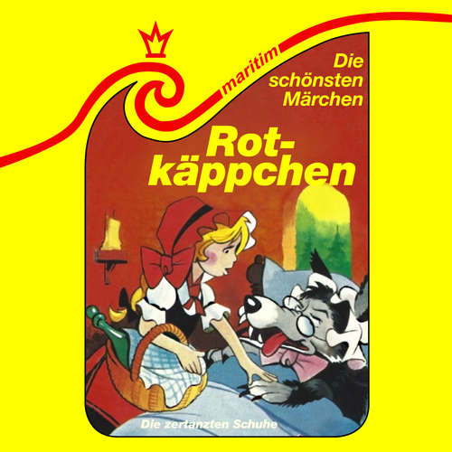Hoerbuch Die schönsten Märchen, Folge 41: Rotkäppchen / Die zertanzten Schuhe - Gebrüder Grimm - Dörte Wiemann