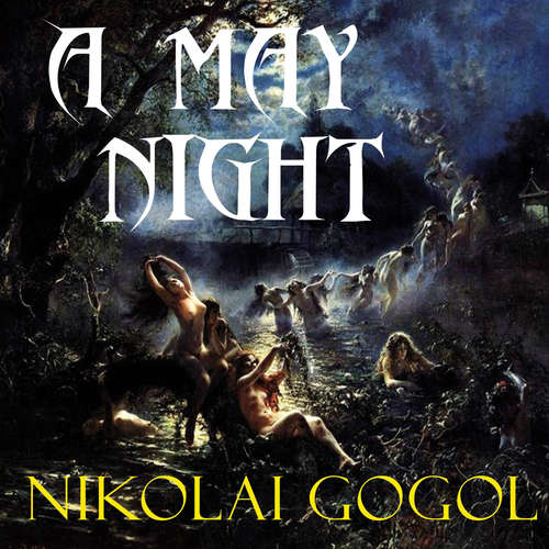 Audiobook A May Night - Nikolai Gogol - Joe Phoenix