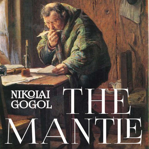 Audiobook The Mantle - Nikolai Gogol - Peter Coates