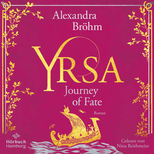 Hoerbuch Yrsa. Journey of Fate (Yrsa. Eine Wikingerin 1) - Alexandra Bröhm - Nina Reithmeier