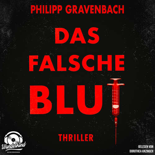 Hoerbuch Das falsche Blut - Ishikli-Caner-Serie, Band 2 - Philipp Gravenbach - Dorothea Anzinger