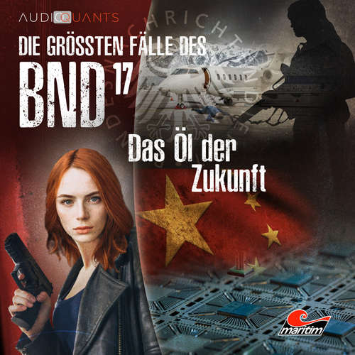 Hoerbuch Die größten Fälle des BND, Folge 17: Das Öl der Zukunft - Christoph Lehmann - Jenny Löffler