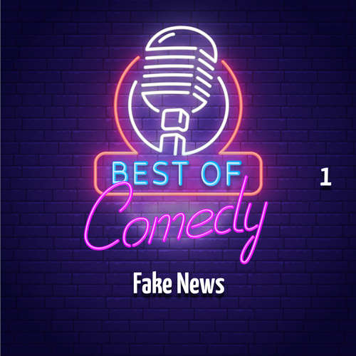 Hoerbuch Best of Comedy: Fake News 1 - Diverse Autoren - Diverse Sprecher