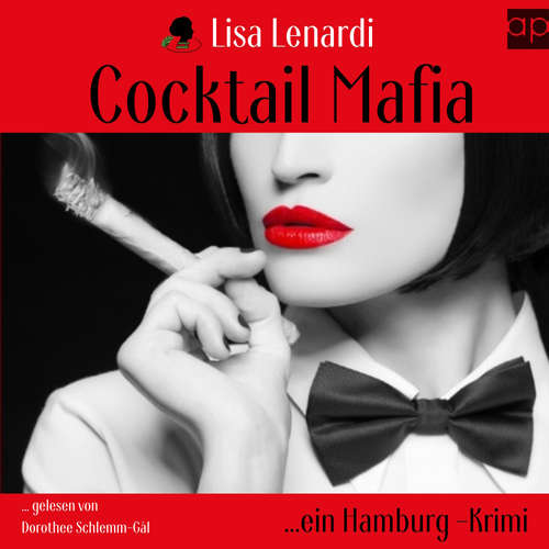 Hoerbuch Cocktail Mafia - Lisa Lenardi - Dorothee Schlemm-Gàl