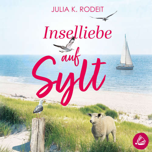 Hoerbuch Inselliebe auf Sylt - Julia K. Rodeit - Cornelia Tillmanns