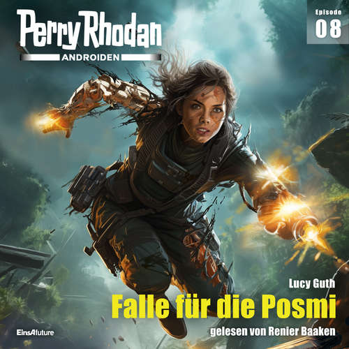 Hoerbuch Perry Rhodan Androiden 08: Falle für die Posmi - Lucy Guth - Renier Baaken