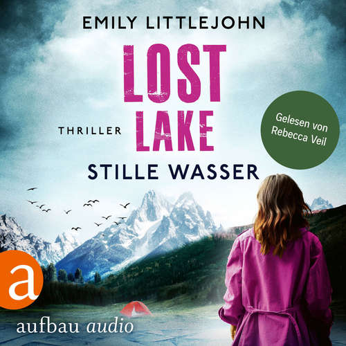 Hoerbuch Lost Lake - Stille Wasser - Gemma Monroe, Band 3 - Emily Littlejohn - Rebecca Veil
