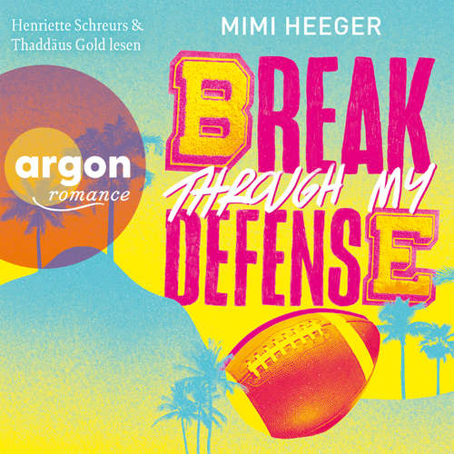 Hoerbuch Break through my Defense - Mimi Heeger - Henriette Schreurs