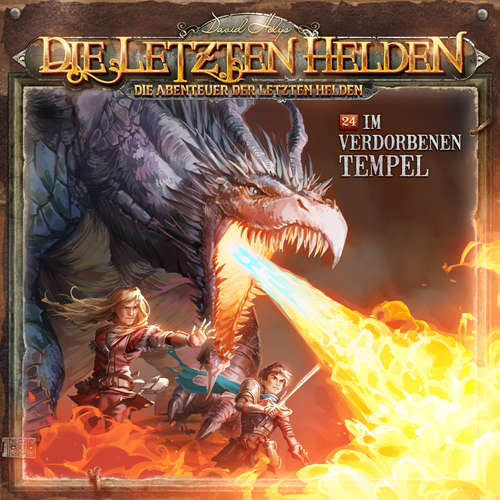 Hoerbuch Die Letzten Helden, Die Abenteuer der Letzten Helden, Folge 24: Im verdorbenen Tempel - Paul Burghardt - Leyla Trebbien
