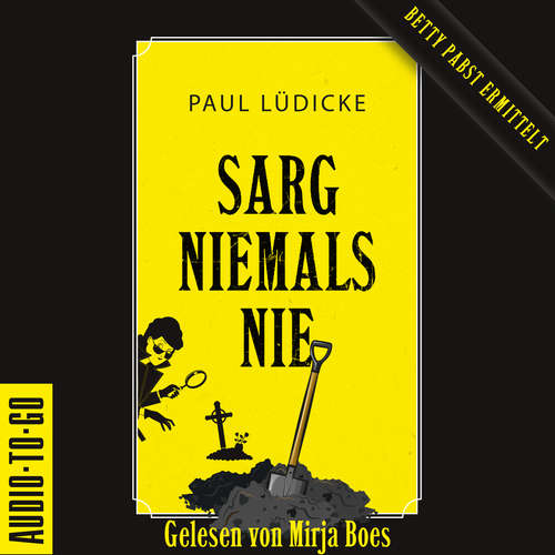 Hoerbuch Sarg niemals nie - Paul Lüdicke - Mirja Boes