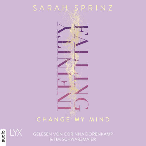 Hoerbuch Infinity Falling - Change My Mind - Sarah Sprinz - Corinna Dorenkamp