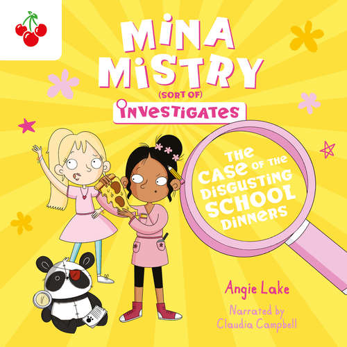 Audiobook The Case of the Disgusting School Dinners - Mina Mistry Investigates, Book 2 - Angie Lake - Claudia Campbell