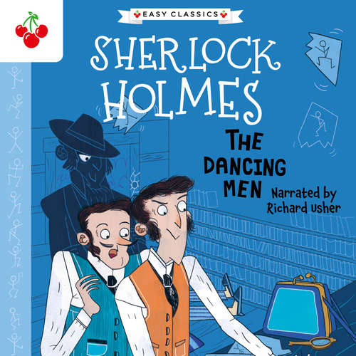 Audiobook The Dancing Men - The Sherlock Holmes Children's Collection: Creatures, Codes and Curious Cases (Easy Classics), Season 3 (unabridged) - Sir Arthur Conan Doyle - Richard Usher