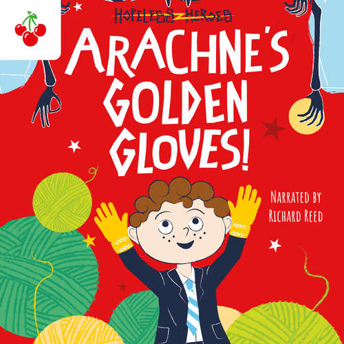Audiobook Arachne's Golden Gloves! - Hopeless Heroes, Book 3 - Stella Tarakson - Richard Reed